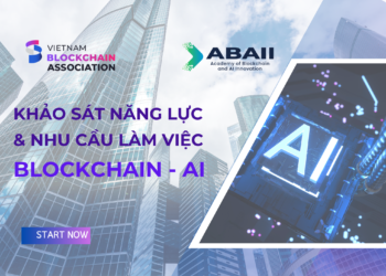 Khảo sát Năng lực và Nhu cầu việc làm trong lĩnh vực Blockchain và AI