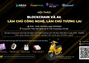 Hội thảo – Triển lãm: “Blockchain và AI: Làm chủ công nghệ, làm chủ tương lai”