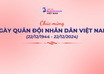 Hiệp hội Blockchain Việt Nam chúc mừng ngày Quân đội Nhân dân Việt Nam