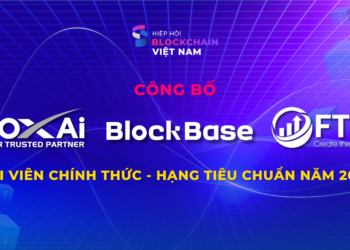 Blockbase, FoxAi, PTV Capital gia nhập hệ thống hội viên của Hiệp hội Blockchain Việt Nam