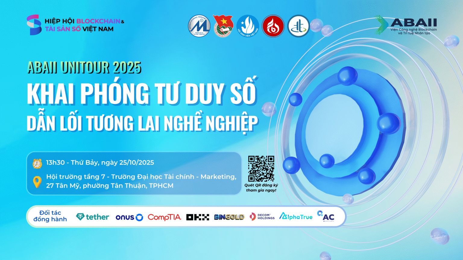 Ngày 25/10/2025, chương trình ABAII Unitour 2025 do Hiệp hội Blockchain & Tài sản số Việt Nam (VBA) phối hợp cùng Viện Công nghệ Blockchain & Trí tuệ nhân tạo ABAII sẽ tiếp tục tổ chức tại Trường Đại học Tài chính - Marketing (UFM). Sự kiện hướng đến việc giúp sinh viên hiểu sâu hơn về bản chất của chuyển đổi số và năng lực công nghệ, từ đó xây dựng tư duy số chủ động trong học tập, nghề nghiệp và sáng tạo. Đây là dịp để người trẻ tiếp cận trực tiếp các xu hướng công nghệ toàn cầu, nắm bắt tri thức pháp lý - tài chính - công nghệ đang định hình tương lai nền kinh tế số. Hội thảo quy tụ đội ngũ chuyên gia và giảng viên đầu ngành trong lĩnh vực blockchain, trí tuệ nhân tạo, pháp lý và tài chính, mang đến các nội dung chuyên sâu: Xu hướng công nghệ định hình nền kinh tế số, từ blockchain, AI đến dữ liệu mở. Ứng dụng AI trong học tập và phát triển dự án cá nhân, giúp sinh viên khai thác hiệu quả công cụ số. Phiên thảo luận nghề nghiệp mở, nơi sinh viên được định hướng kỹ năng, tư duy và cơ hội trong kỷ nguyên số. 📍 Thời gian: 13h00 - 16h30, ngày 25/10/2025 📍 Địa điểm: Hội trường tầng 7 - Trường Đại học Tài chính - Marketing (UFM), 27 Tân Mỹ, phường Tân Thuận, TP. Hồ Chí Minh ✨ Đặc biệt: 20 phần quà hấp dẫn trị giá 5.000.000 đồng đang chờ bạn tại ABAII Unitour 2025 - UFM 💡 🎯 ABAII Unitour 2025 không đơn giản là một chuỗi sự kiện, mà là hành trình khai phóng tư duy số, trang bị tri thức - kỹ năng - định hướng cho thế hệ sinh viên Việt Nam sẵn sàng bước vào kỷ nguyên nghề nghiệp mới. 👉 Đừng bỏ lỡ - đăng ký ngay tại LINK để cùng VBA & Viện ABAII mở cánh cửa dẫn tới tương lai số!