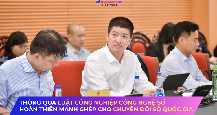 Luật Công nghiệp Công nghệ số: Mảnh ghép cho chuyển đổi số quốc gia